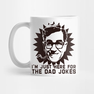 I'm just here for The Dad jokes (Dark Version) Mug